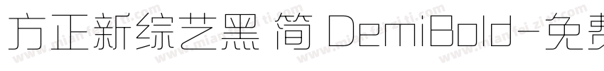 方正新综艺黑 简 DemiBold字体转换